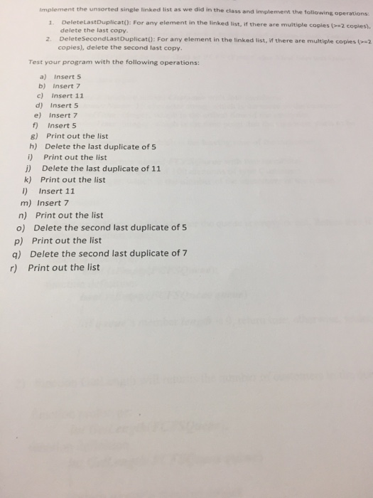  Please help using C++. Thank you. Implement the unsorted single linked