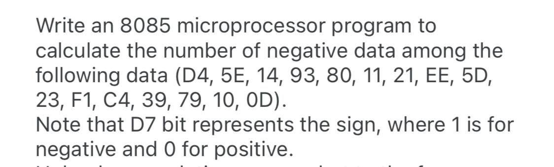  Write an 8085 microprocessor program to calculate the number of negative