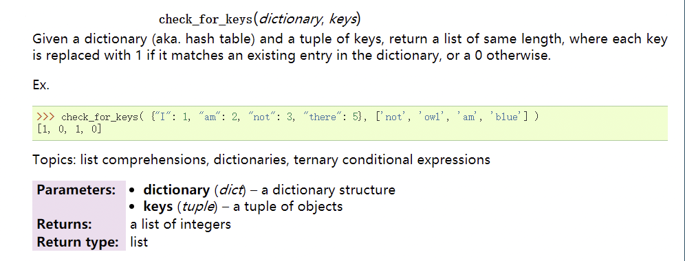 please use python code to write the function below def check_for_keys( dictionary,