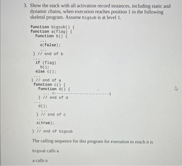  3. Show the stack with all activation record instances, including static