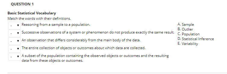  QUESTION1 Basic Statistical Vocabulary Match the words with their definitions .