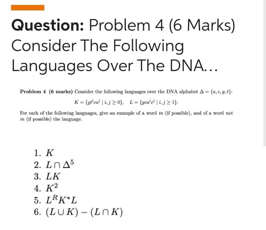  Question: Problem 4 (6 Marks) Consider The Following Languages Over The
