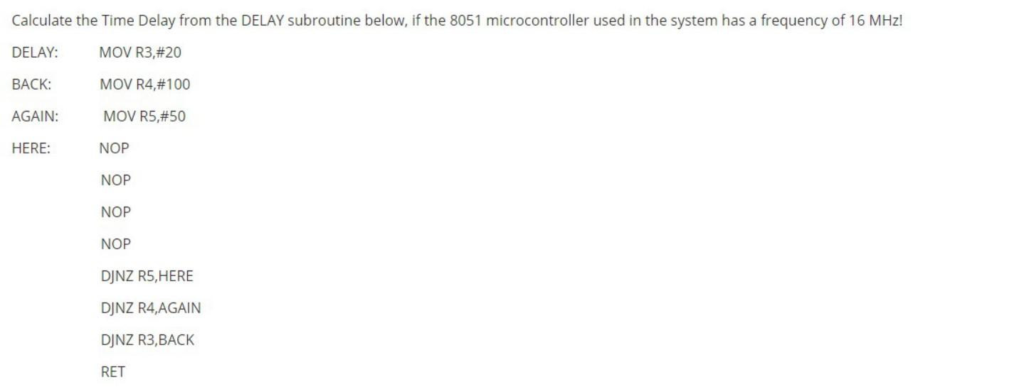 Calculate the Time Delay from the DELAY subroutine below, if the