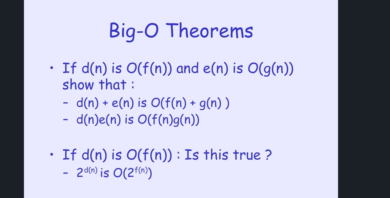  Big-O Theorems If d(n) is O(f(n)) and e(n) is O(g(n)) show