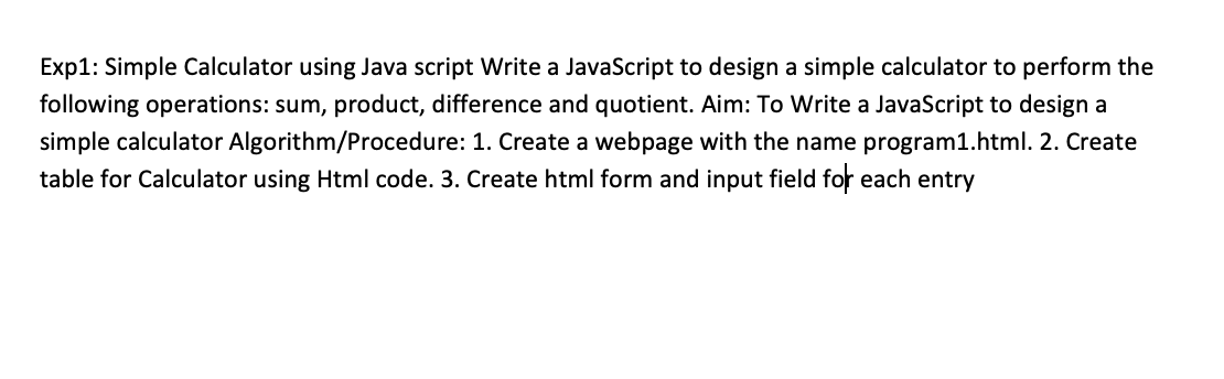  Exp1: Simple Calculator using Java script Write a JavaScript to design