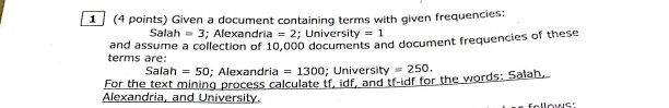  (4 points) Given a document containing terms with given frequencies: Salah