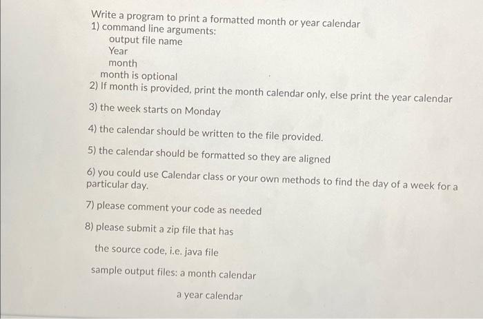  Write a program to print a formatted month or year calendar