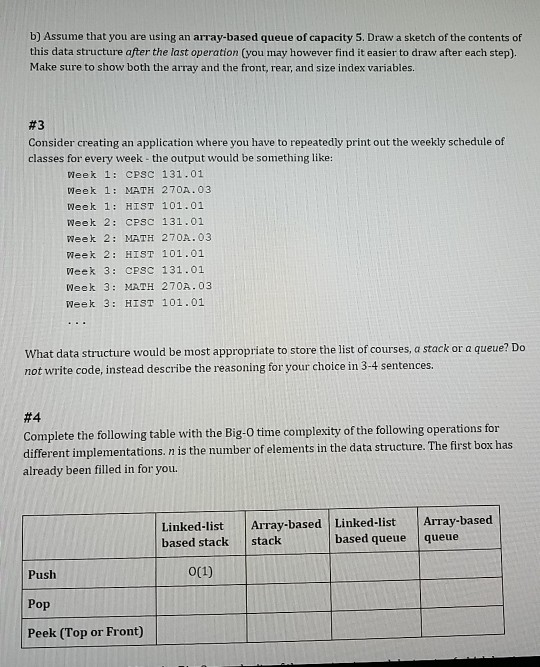 ds.push ("CPSC 131.01"); ds.pop ) ds.push(HIST 101.01") a) Assume that you are
