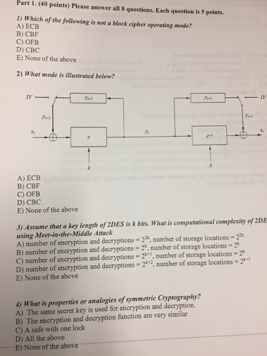  Part 1. (40 points) Please answer all 8 questions. Each question