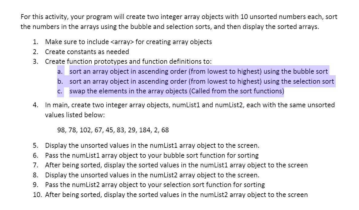 Programing language C++ For this activity, your program will create two integer