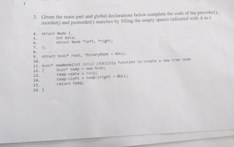  3. Given the main part and global declarations below complete the
