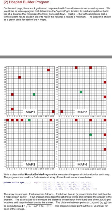 In Java please On the next page, them are 4 grid-based maps