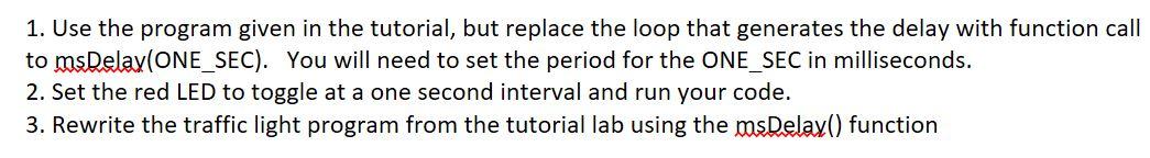 Please use C-PROGRAMMING. please modify tutorial code to work with question 1.