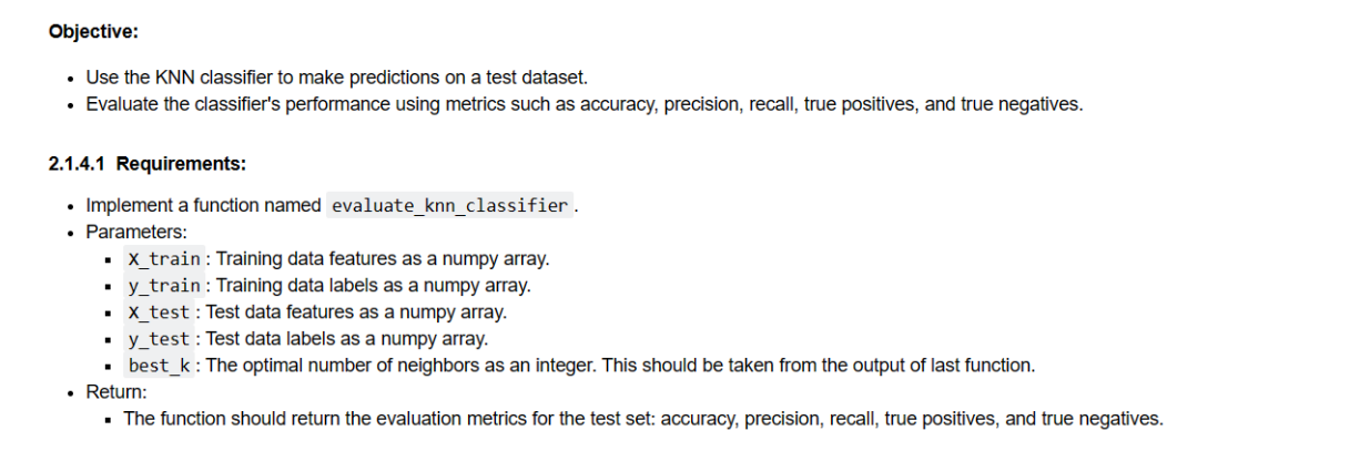  write a python code for these requirements, Objective: Use the KNN