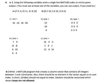  4. :-) Using the following variables write a single line MATLAB