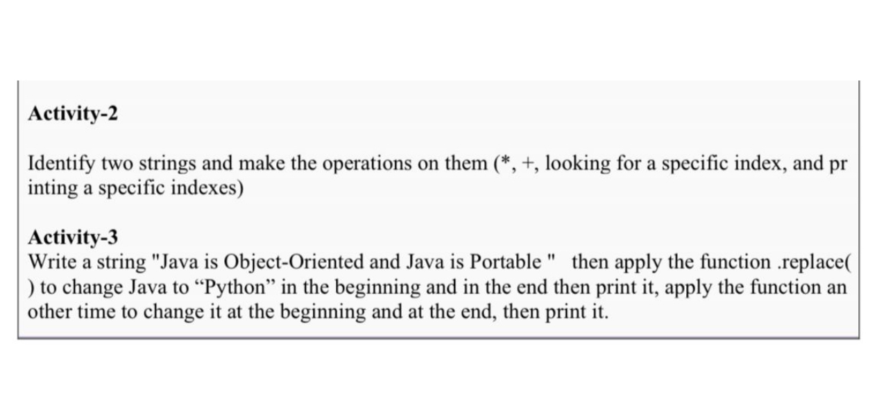  Activity-2 Identify two strings and make the operations on them ,