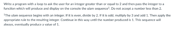  Write a program with a loop to ask the user for