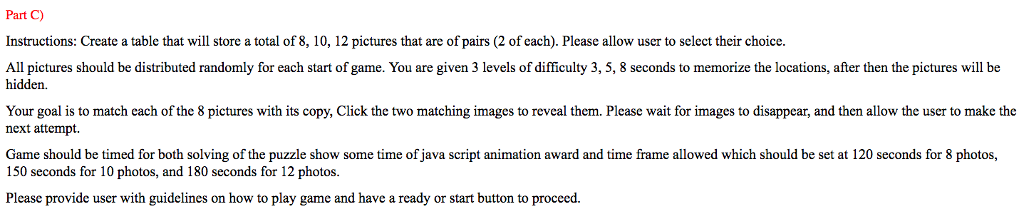 IN JAVASCRIPT PLS Part C) Instructions: Create a table that will store