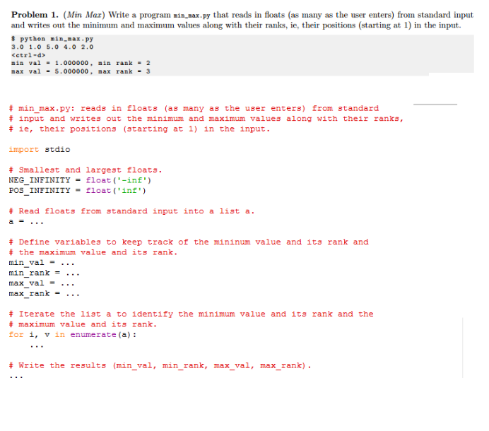 PYTHON ONLY! PLEASE FOLLOW FORMAT! PLEASE HELP! Write a program min_max.py that