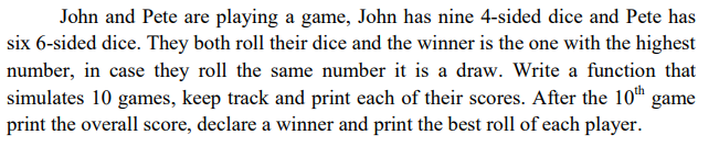 Write C++ code! for a dice game John and Pete are playing