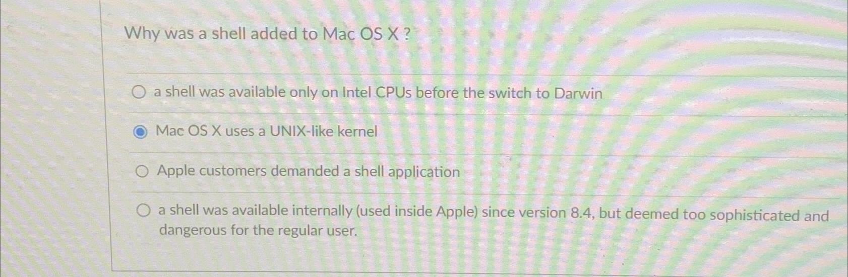  Why was a shell added to Mac OS X? a shell