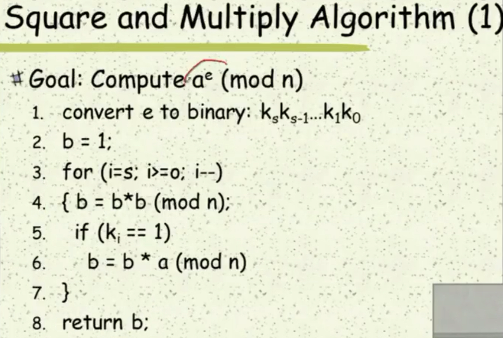  Square and Multiply Algorithm (1) # Goal: Compute ar (mod n)