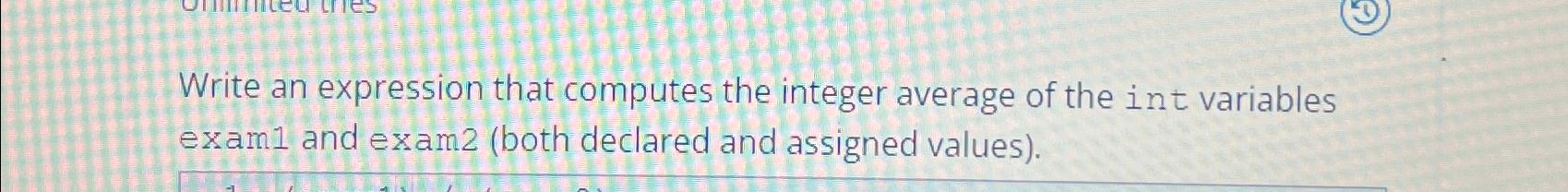  Java Write an expression that computes the integer average of the