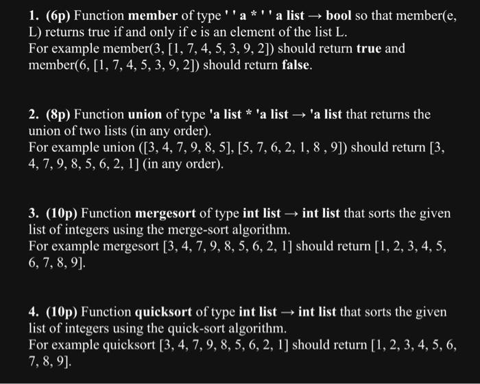 write the following ml funtcions using sml ONLY no java 1. (6p)