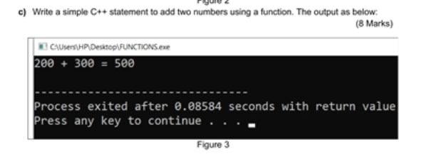  c) Write a simple C++ statement to add two numbers using