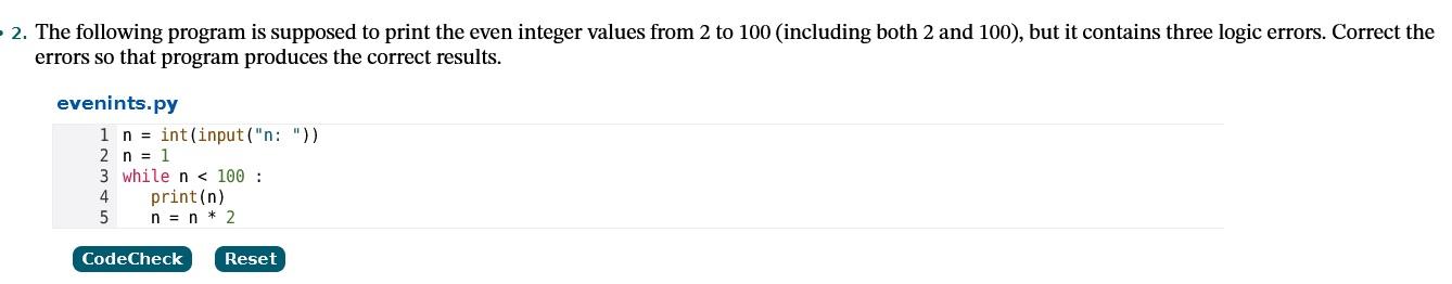 Please use Python IDLE version 3.0+ 2. The following program is supposed