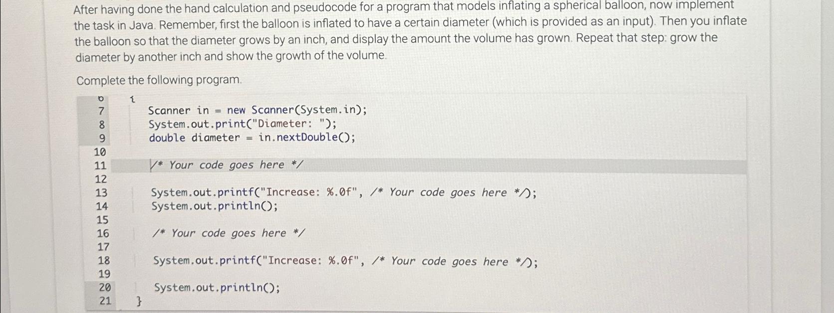  After having done the hand calculation and pseudocode for a program