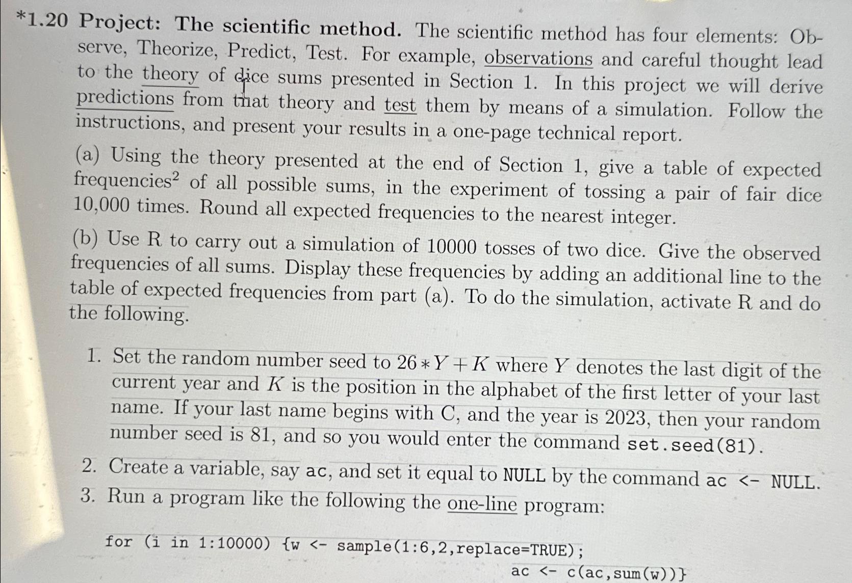  *1.20 Project: The scientific method. The scientific method has four elements: