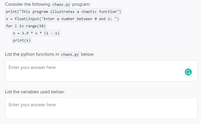  Consider the following chaos.py program: print("This program illustrates a chaotic function")