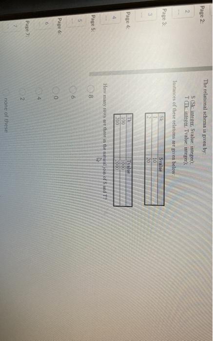  The relational schema is given by Page 2: S (Skinteger, Svalue