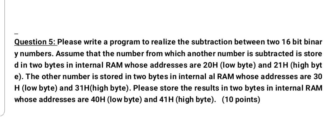  Question 5: Please write a program to realize the subtraction between