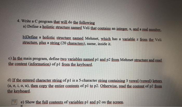  4. Write a C program that will do the following a)