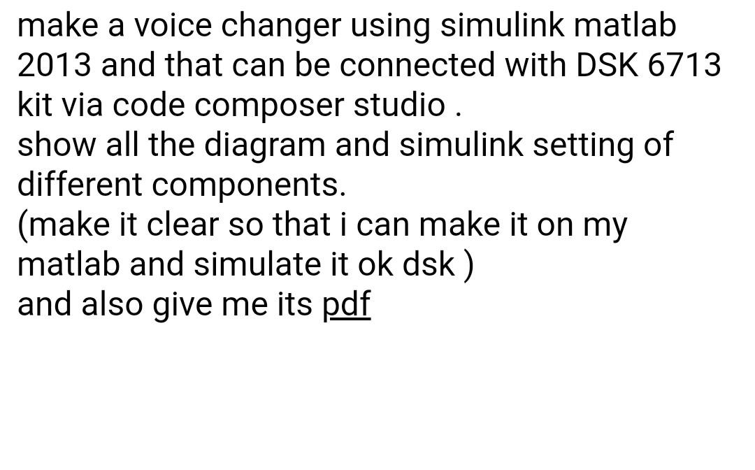 make a voice changer using simulink matlab 2013 and that can