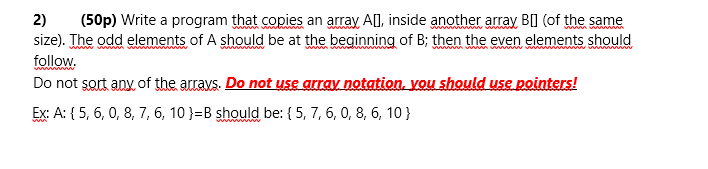  2) (50p) Write a program that copies an array A[], inside