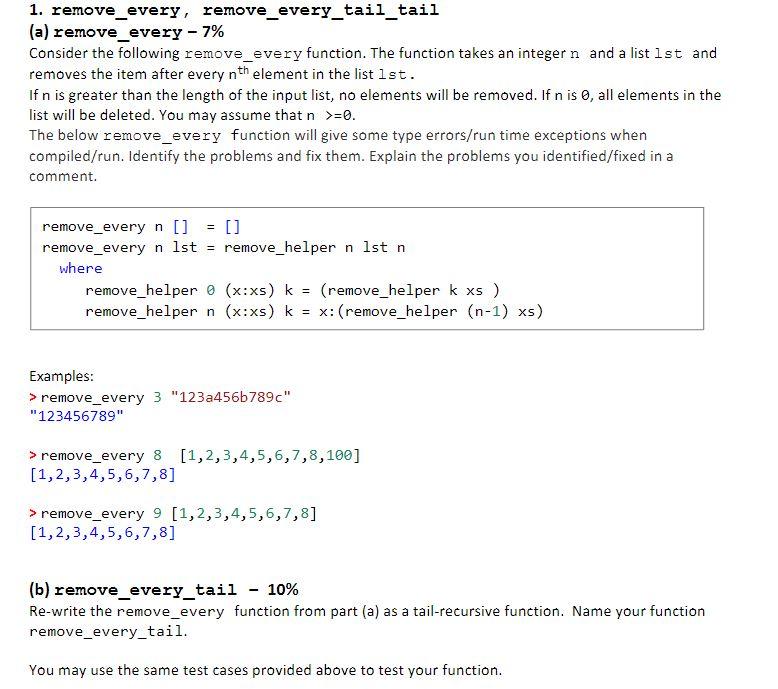 Please use Haskell 1. remove_every, remove_every_tail_tail (a) remove_every - 7% Consider the