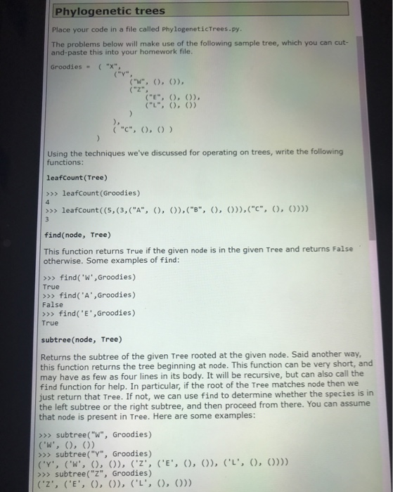  Phylogenetic trees Place your code in a file called PhylogeneticTrees.py The