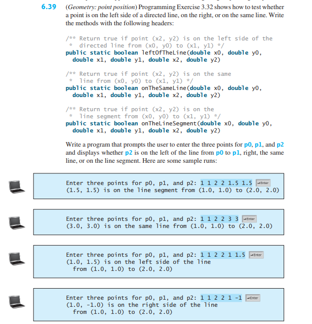 java code 6.39 (Geometry: point position) Programming Exercise 3.32 shows how to