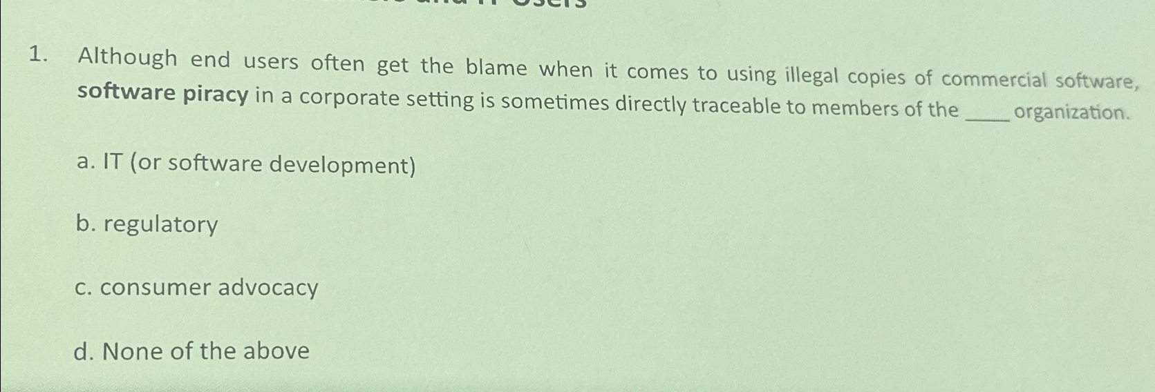  Although end users often get the blame when it comes to