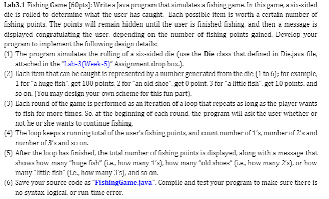  Lab3.1 Fishing Game [60pts]: Write a Java program that simulates a