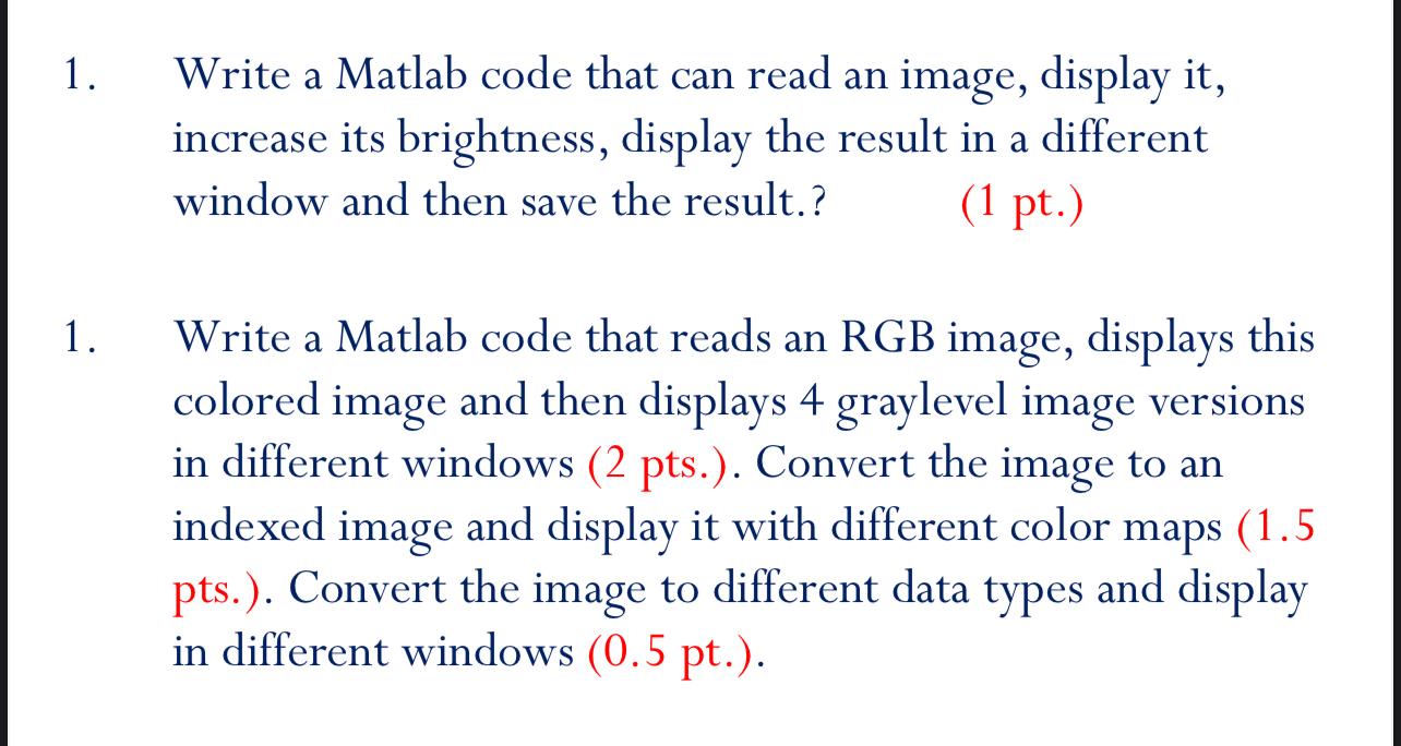  Write a Matlab code that can read an image, display it,