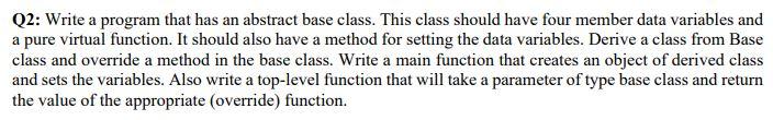  LANGUAGE: C++ SUBJECT: OBJECT ORIENTED PROGRAMMING ANSWER ASAP IN 30 MIN