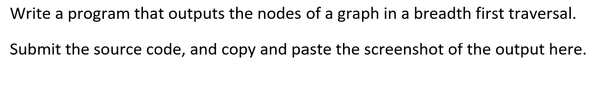 In c++, thanks. will upvote. Write a program that outputs the nodes