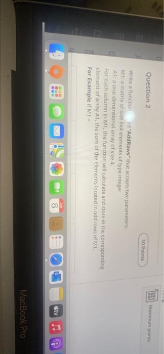 c++ Question 2 Maximum points 10 Points Write a function ed "AddRows"