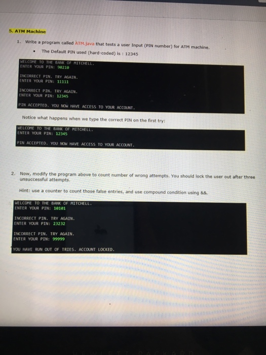  This is for Java please follow the instructions 5. ATM Machine