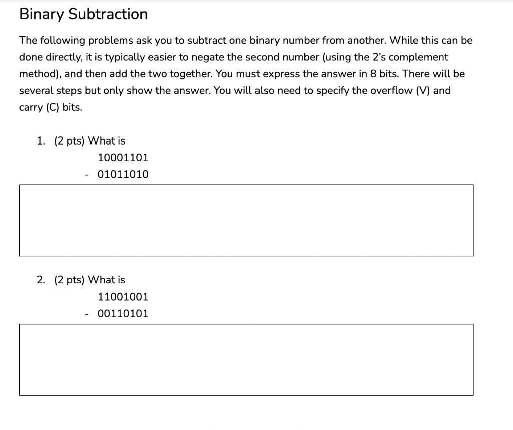 Binary Subtraction The following problems ask you to subtract one binary