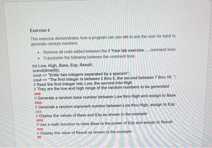  Exercise 4 This exercise demonstrates how a program can use cin